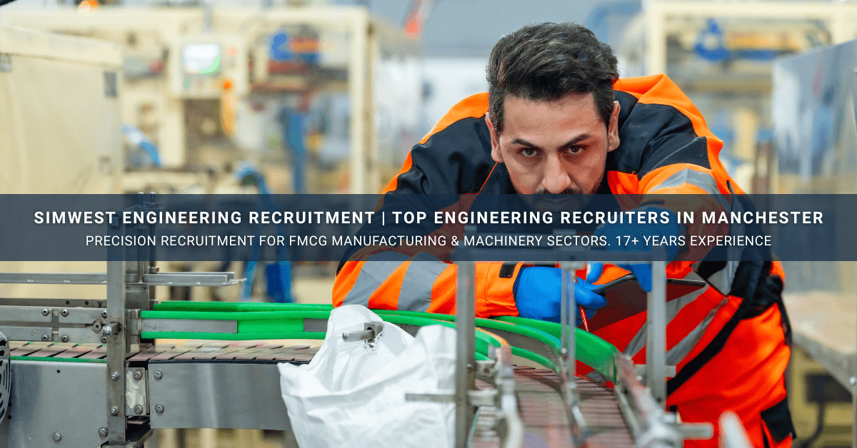 Image of engineer in factory with writing SimWest Engineering Recruitment Top Engineering Recruiters in Manchester