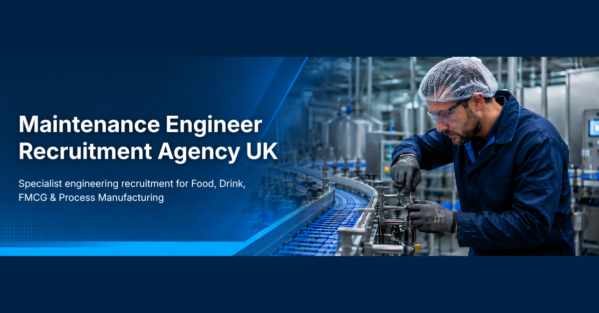 Maintenance Engineer Recruitment Agency UK | Food, FMCG & Process ...